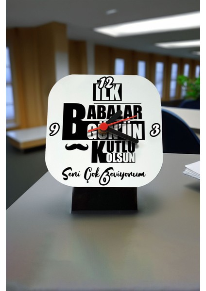 Ilk Babalar Günün Kutlu Olsun Yazılı Kare Masa Saati