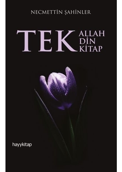 Tek Allah, Tek Din, Tek Kitap