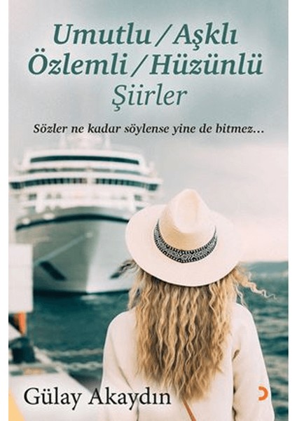 Umutlu, Aşklı, Özlemli, Hüzünlü Şiirler