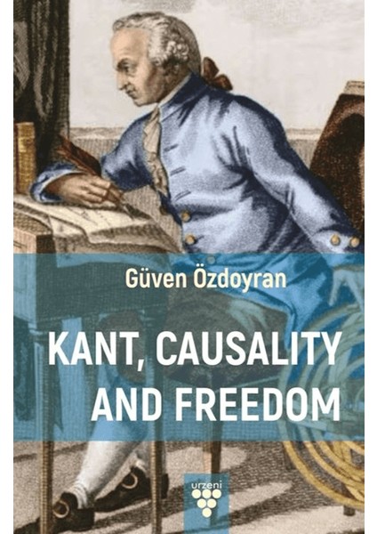 Kant, Causality And Freedom