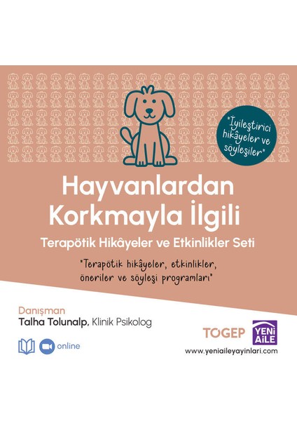Hayvanlardan Korkmayla Ilgili Terapötik Hikayeler ve Etkinlikler Seti (Danışman: Kln. Psk. Talha Tolunalp)