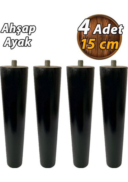 4 Adet Ahşap Ayak Siyah 15 cm Dolap Mobilya Koltuk Kanepe Destek Ayağı Ayakları Konik M8 Civatalı