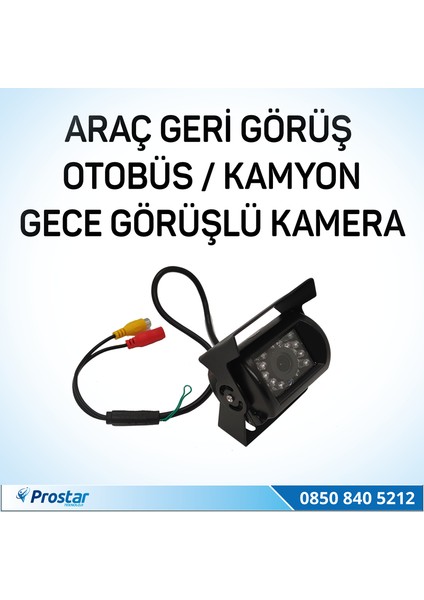Prostar Otobüs Kamyon Tır Geri Görüş Kamerası Ledli Arka Görüş Kamerası
