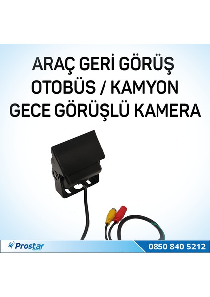 Prostar Otobüs Kamyon Tır Geri Görüş Kamerası Ledli Arka Görüş Kamerası fiyatları
