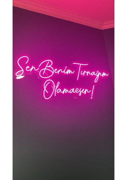 Neon LED Dekoratif Aydınlatma -Sen Benim Tırnağım Olamazsın, 60X30CM-