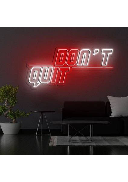 Neon LED Dekoratif Aydınlatma -Dont Quit, 25X50CM-