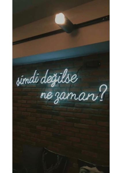 Neon LED Dekoratif Aydınlatma -Şimdi Değilse Ne Zaman, 60X25CM-