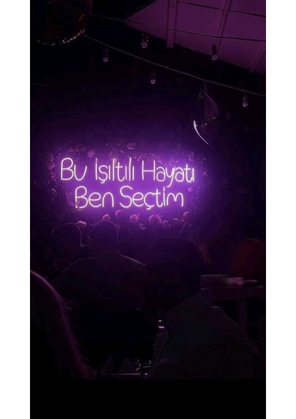 Neon LED Dekoratif Aydınlatma -Bu Işıltılı Hayatı Ben Seçtim, 60X20CM-