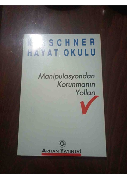 Hayat Okulu & Manipulasyondan Korunmanın Yolları 1,baski 1994 Basim 145 Sayfa