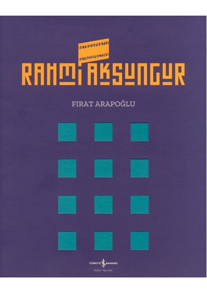 Rahmi Aksungur - Retrospektif - Retrospective