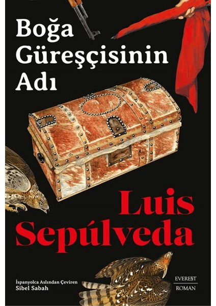 Boğa Güreşçisinin Adı - Luis Sepúlveda