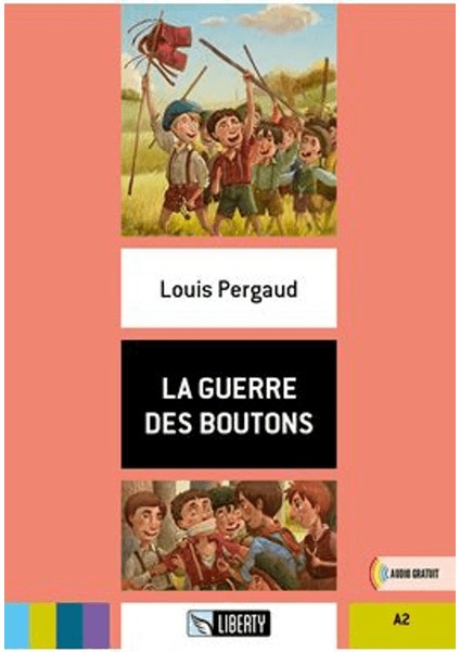 La Guerre Des Boutons (Lectures Liberty) A2
