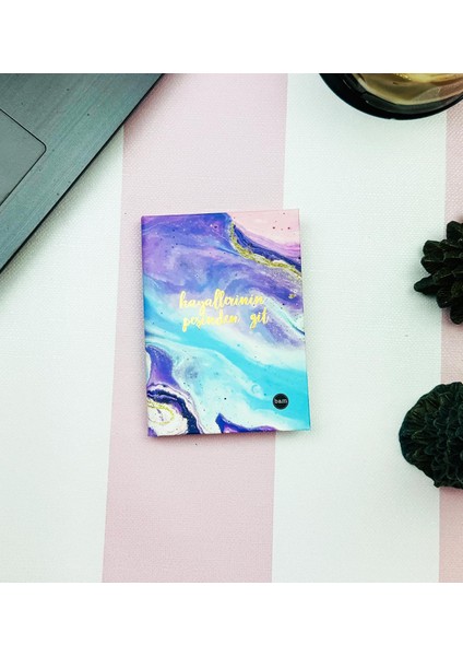 Hayallerinin Peşinden Git Tasarımlı Sert Kapaklı Mini Defter