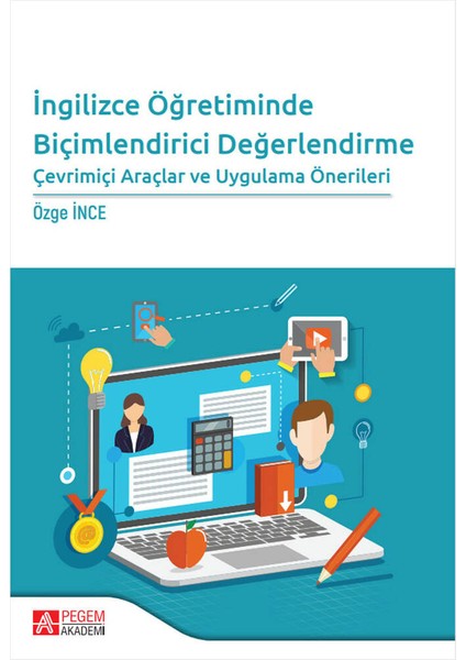 - Akademik Kitaplar Ingilizce Öğretiminde Biçimlendirici Değerlendirme Çevrimiçi Araçlar ve Uygulama Önerileri