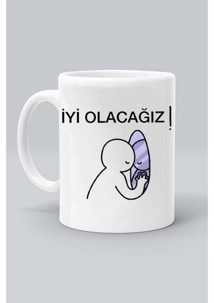 Iyi Olacağız Mod Baskılı Beyaz Klasik Kupa Bardak