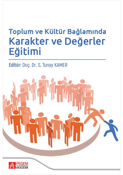 Toplum ve Kültür Bağlamında Karakter ve Değerler Eğitimi