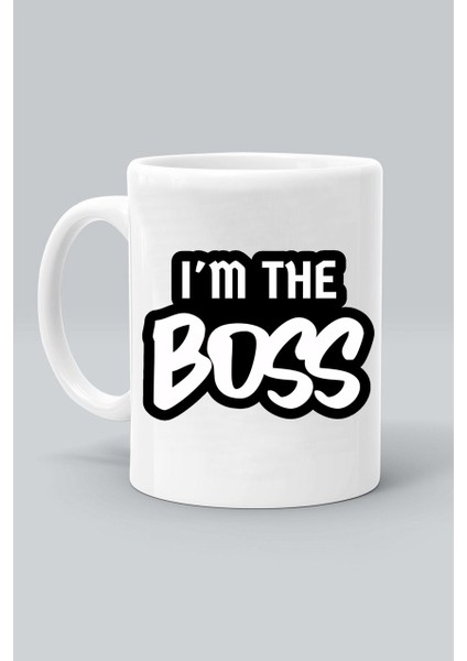 I'm The Boss Ben Patronum Baskılı Beyaz Klasik Kupa Bardak