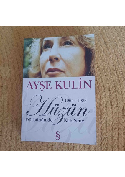 Hayat Dürbünümde Kırk Sene - Ayşe Kulin