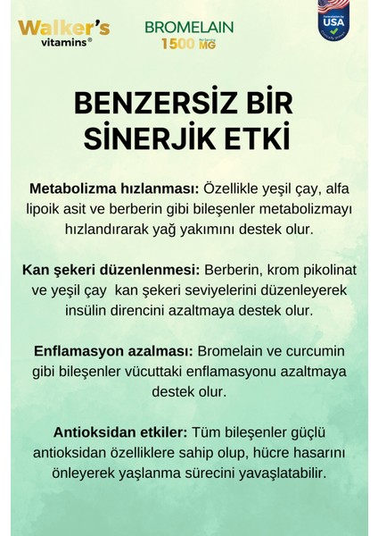 Walkers Bromelain Yeşil Çay, Krom, Curcumin, Berberine, Resveratrol.