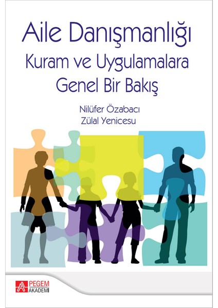 Aile Danışmanlığı Kuram ve Uygulamalara Genel Bir Bakış