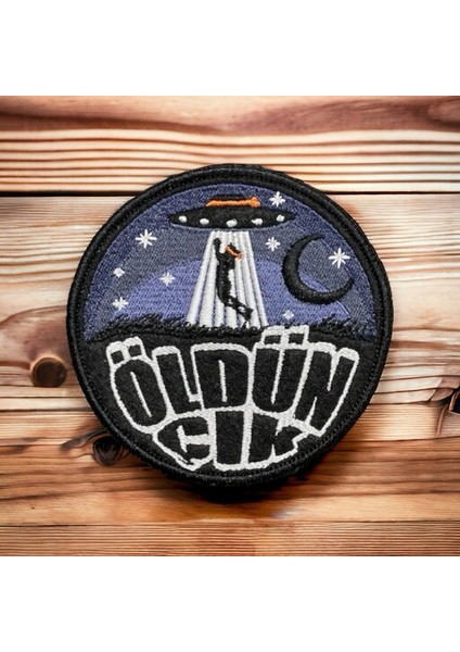 Öldün Çık Airsoft Patch Peç Arma - 10 cm