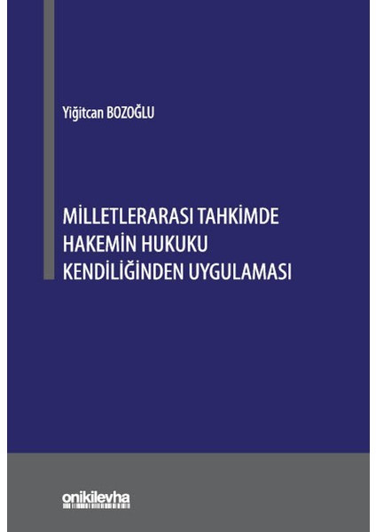 Milletlerarası Tahkimde Hakemin Hukuku Kendiliğinden Uygulaması