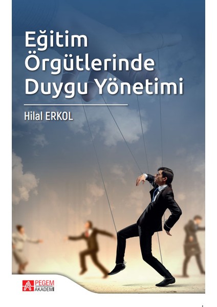 - Akademik Kitaplar Eğitim Örgütlerinde Duygu Yönetimi