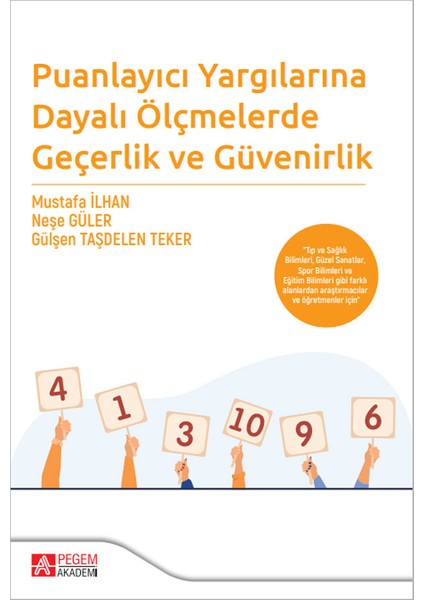Puanlayıcı Yargılarına Dayalı Ölçmelerde Geçerlik ve Güvenirlik