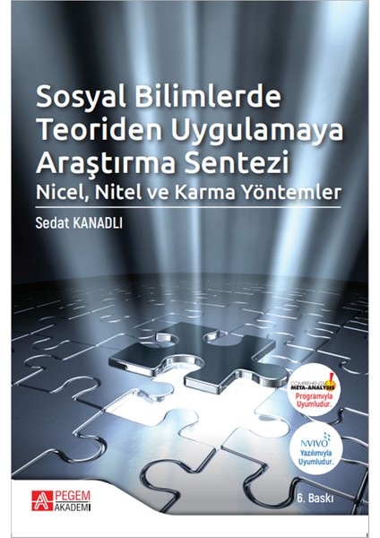 Sosyal Bilimlerde Teoriden Uygulamaya Araştırma Sentezi: Nicel, Nitel ve Karma Yöntemler