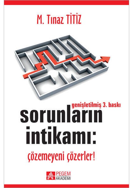 Sorunların İntikamı: Çözemeyeni Çözerler!