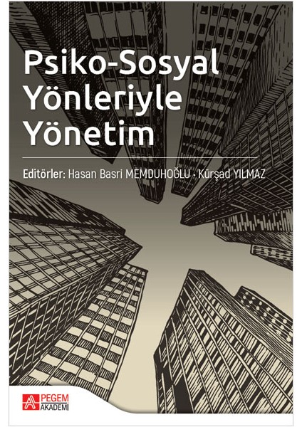 Psiko-Sosyal Yönleriyle Yönetim