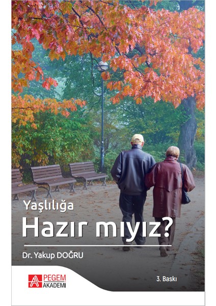 Yaşlılığa Hazır Mıyız?