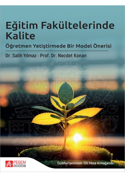 Eğitim Fakültelerinde Kalite Öğretmen Yetiştirmede Bir Model Öner
