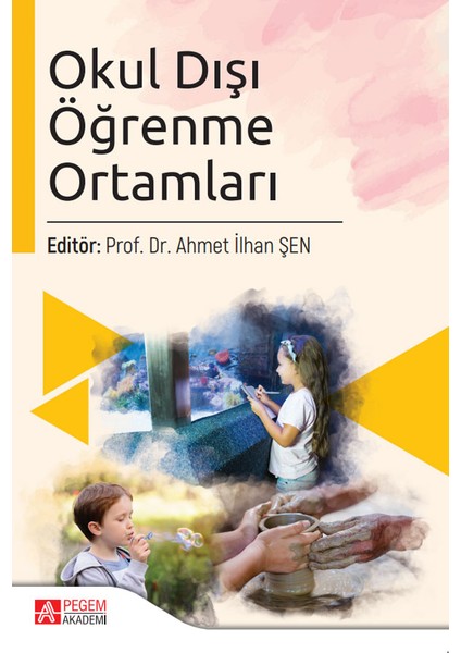 - Akademik Kitaplar Okul Dışı Öğrenme Ortamları