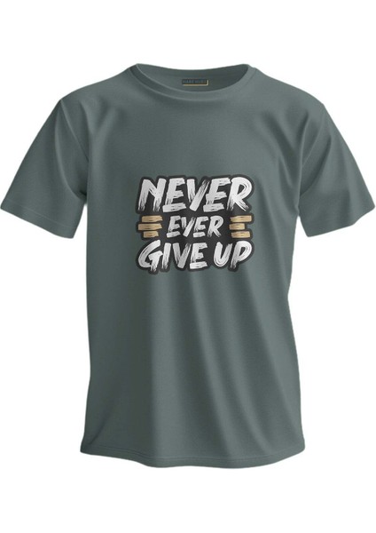 Regular T-Shirt Never Ever Give Up Baskılı 3003