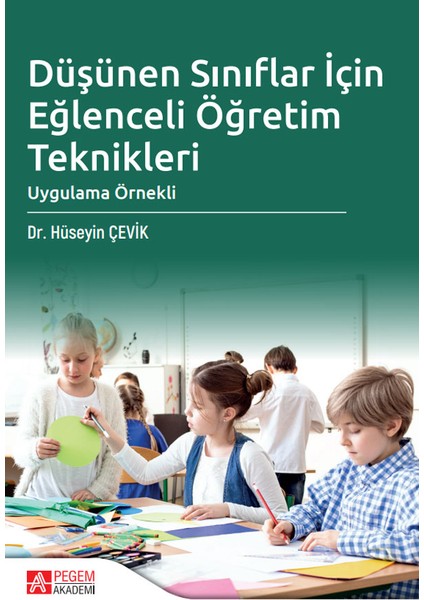 Düşünen Sınıflar İçin Eğlenceli Öğretim Teknikleri