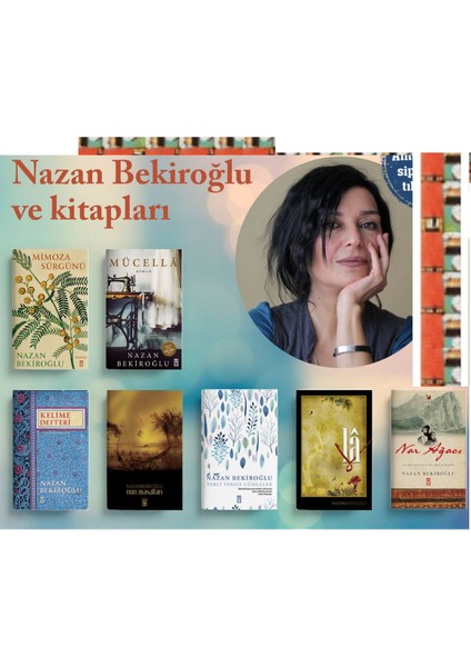 Nazan Bekiroğlu Kitaplığı- Nar Ağacı,yerli Yersiz Cümleler,kelime Defteri,la Sonsuzluk Heces(7kitap)