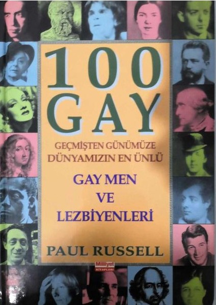 100 Gay: Geçmişten Günümüze Dünyamızın En Ünlü Gay Men ve Lezbiyenleri