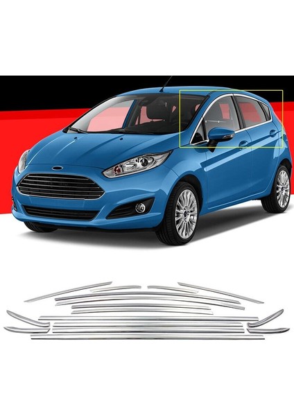 Ford Fiesta Mk7 16 Parça Cam Çerçevesi Kromu 2019+ Sonrası Modeller