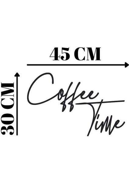Siyah Ahşap Coffee Time Kahve Zamanı Duvar Süsü Yazısı Mutfak Cafe Için Duvar Dekoru 45 x 30 cm Tablo