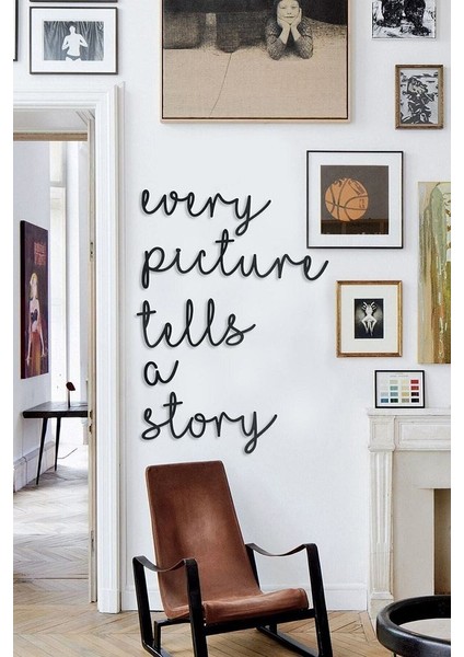 Siyah Every Picture Tells A Story Ahşap Mdf Dekoratif Tablo