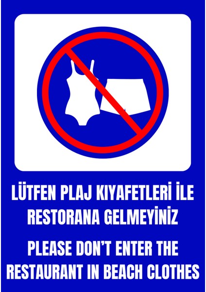 35 x 50 Plaj Kıyafetleri ile Restorana Gelmeyiniz Uyarı Levhası 3 mm Dekota ( Forex ) Üzerine Folyo Baskı