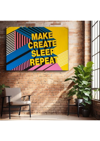 Make Create Sleep Repeat - Geometrik Tasarımlı Motivasyon Kanvas Tablo