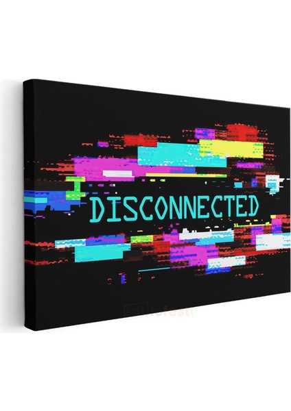 Disconnected - Glitch Efektli Dijital Tipografi Kanvas Tablo modelleri
