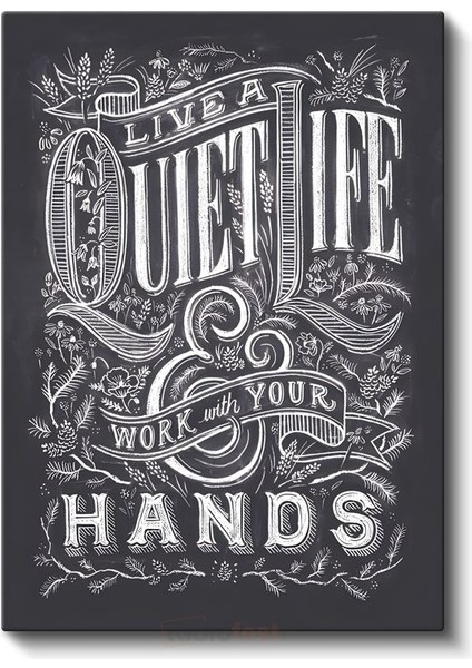 Live A Quiet Life Work With Your Hands - Tebeşir Yazı Tasarımı Kanvas Tablo fiyatları