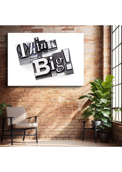 Think Big - Metal Baskı Matbaa Harfleri Kanvas Tablo