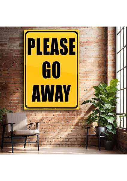 Please Go Away - Mizahi Uyarı Tabelası Kanvas Tablo