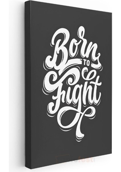 Born To Fight - Zarif El Yazısı Tipografi Kanvas Tablo