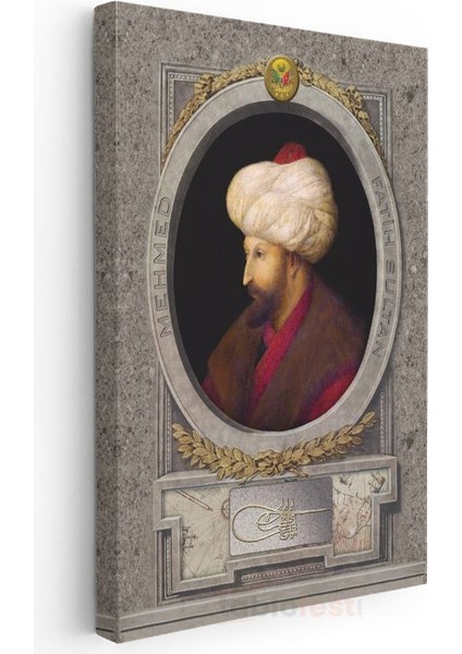 Osmanlı Padişahları - Fatih Sultan Mehmet Istanbul'un Fatihi Kanvas Tablo