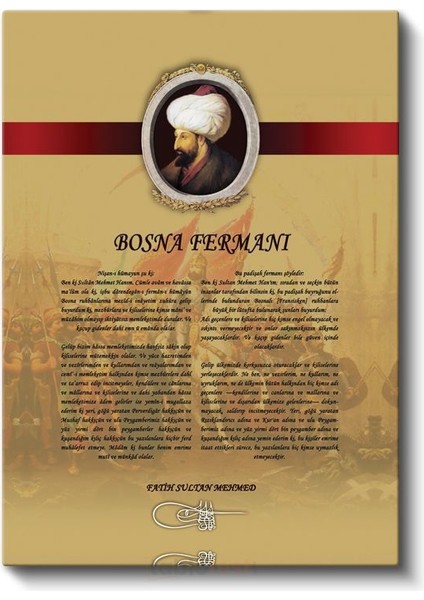 Osmanlı Tarihi - Fatih Sultan Mehmed Bosna Fermanı Kanvas Tablo